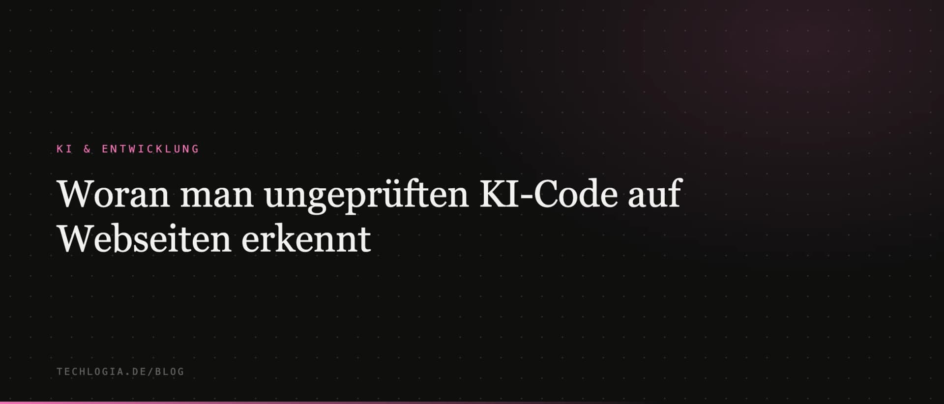 Woran man ungeprüften KI-Code auf Webseiten erkennt