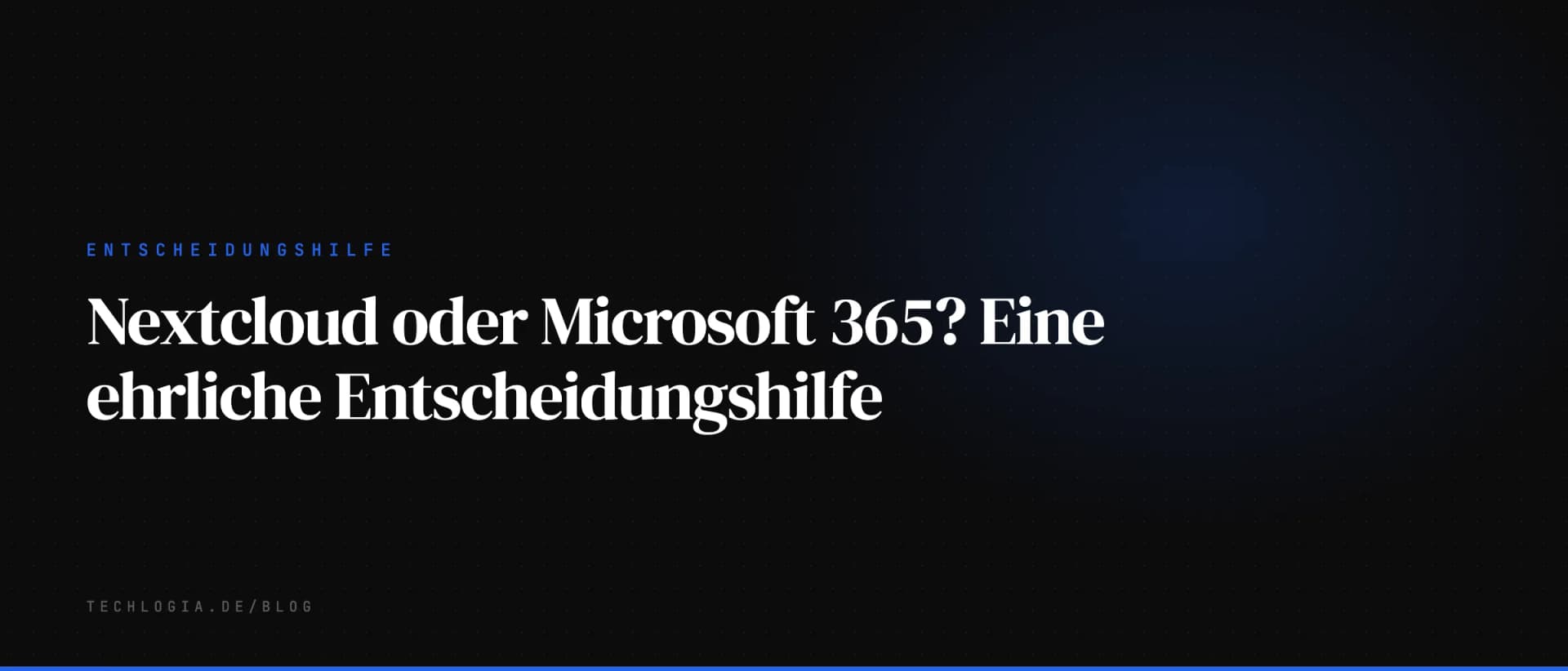 Nextcloud oder Microsoft 365? Eine ehrliche Entscheidungshilfe